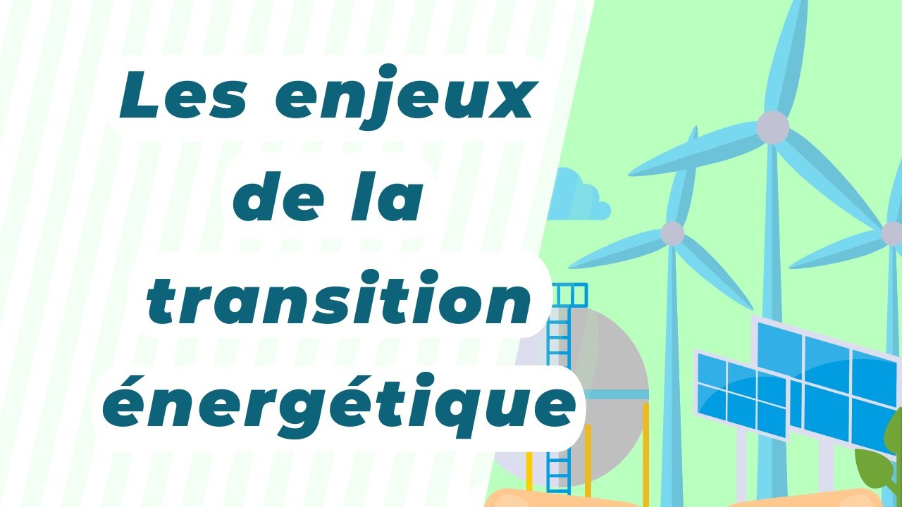 Les enjeux de la transition énergétique