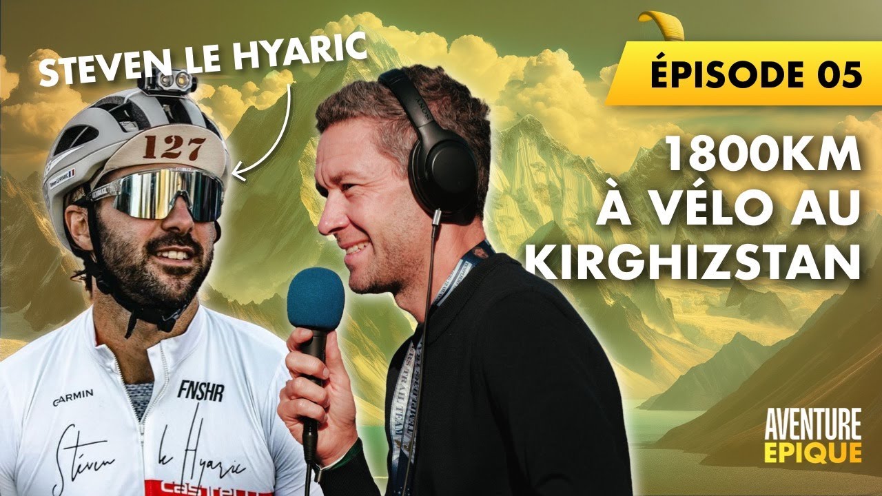 #5. 1 800km d'ultra-endurance à vélo au Kirghizstan, avec Steven Le Hyaric