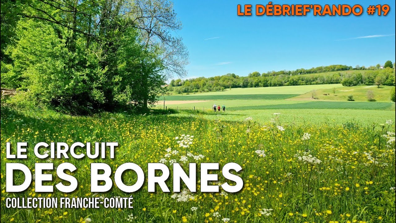 Doubs : Le Circuit des Bornes et la Roche Jella [DÉBRIEF'RANDO #19]